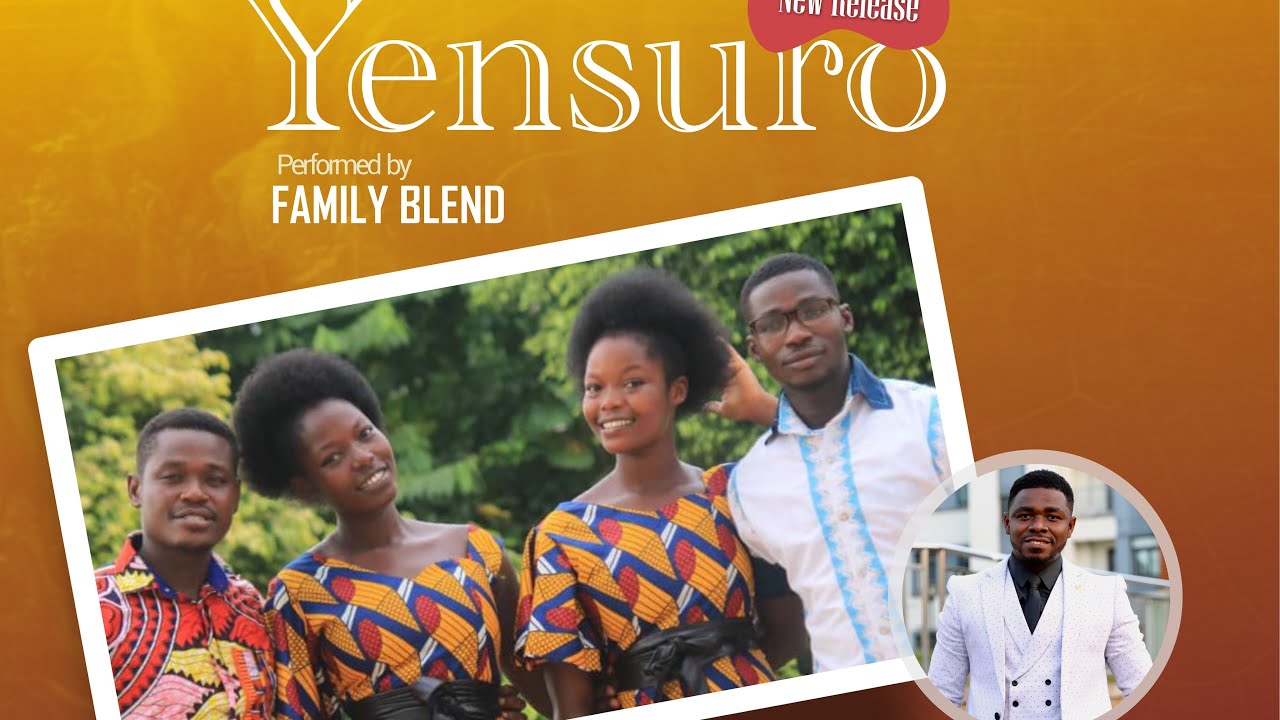 YENSURO || FAMILY BLEND|| COMPOSED BY PATRICK ADJEI