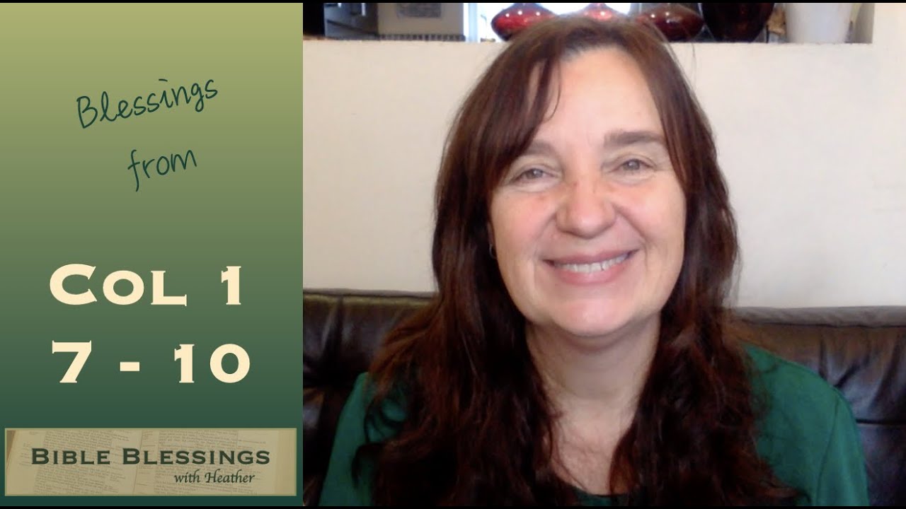 Bible blessings from Colossians 1 v 7-10