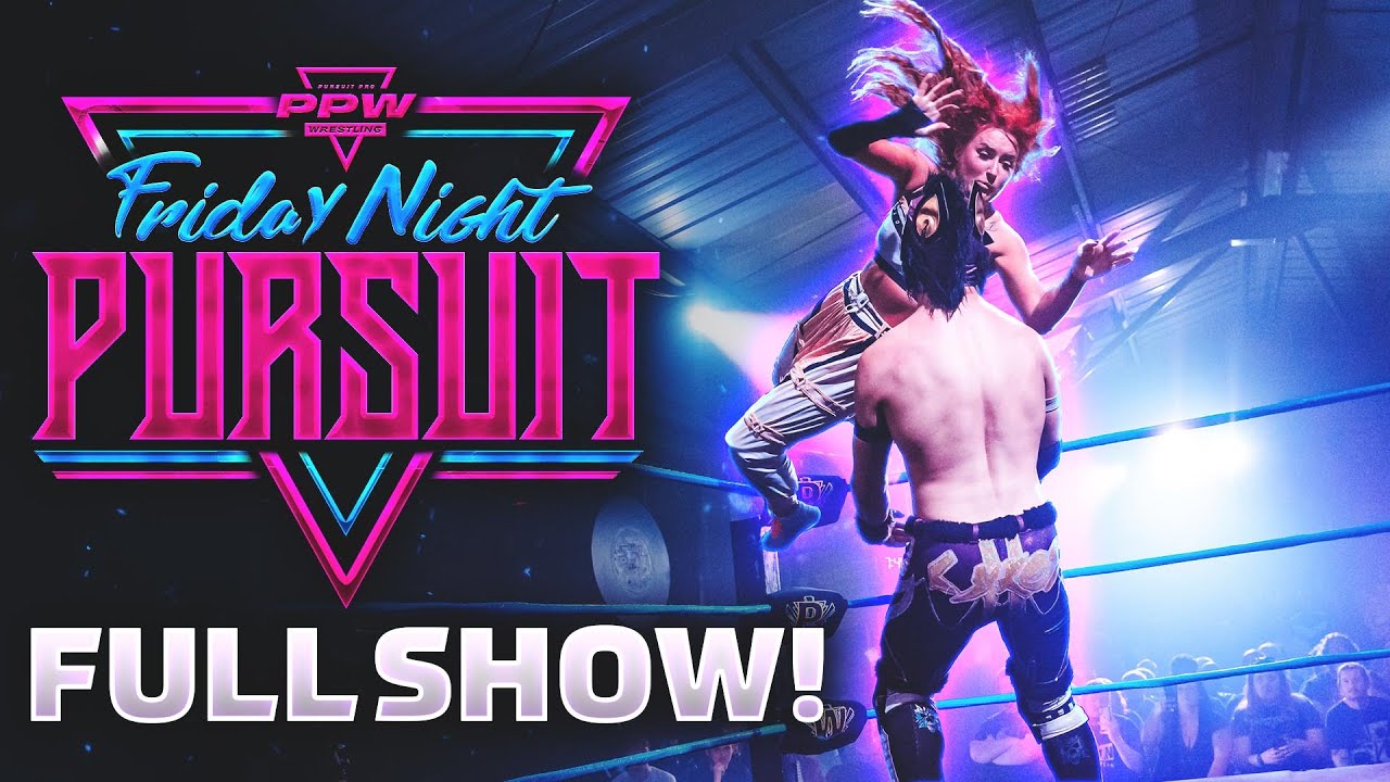FULL SHOW! - PPW FRIDAY NIGHT PURSUIT (05/09)