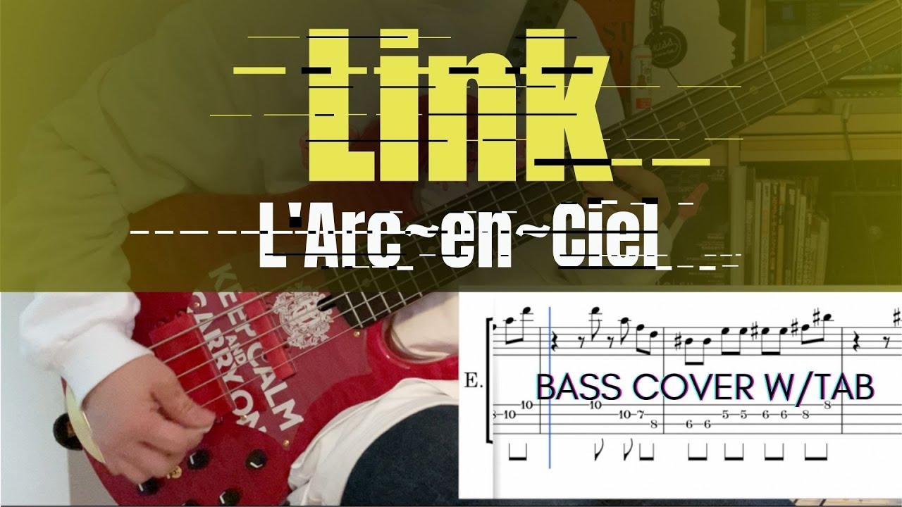 Bass TAB｜L'Arc-en-Ciel Link -KISS Mix-