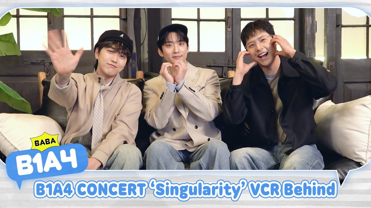 [BABA B1A4] B1A4 CONCERT 'Singularity' VCR Behind