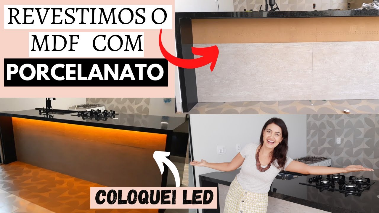 COMO COLOCAR PORCELANATO EM MDF ... COLOQUEI LED NA BANCADA E INSTALOU O GÁS... TÔ MUITO FELIZ 😊