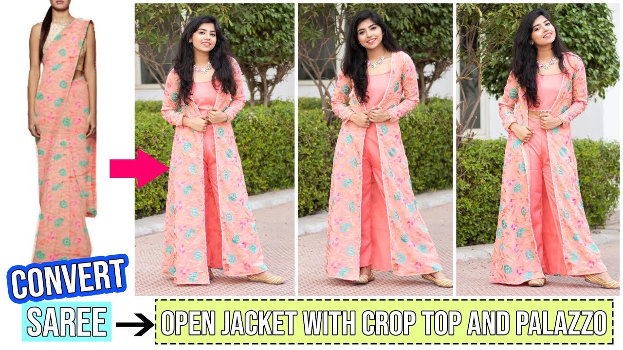 Convert Old Saree Into Open Jacket With Crop Top And Palazzo Pant| TheDIYGirl