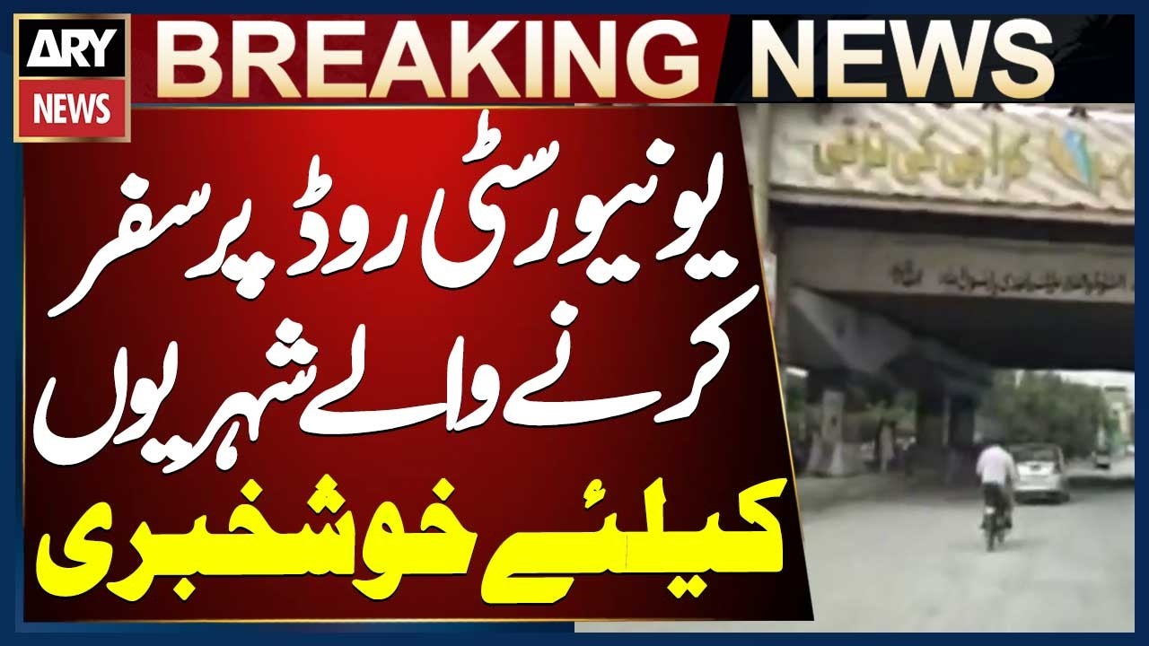 Good News for University Road Karachi Commuters