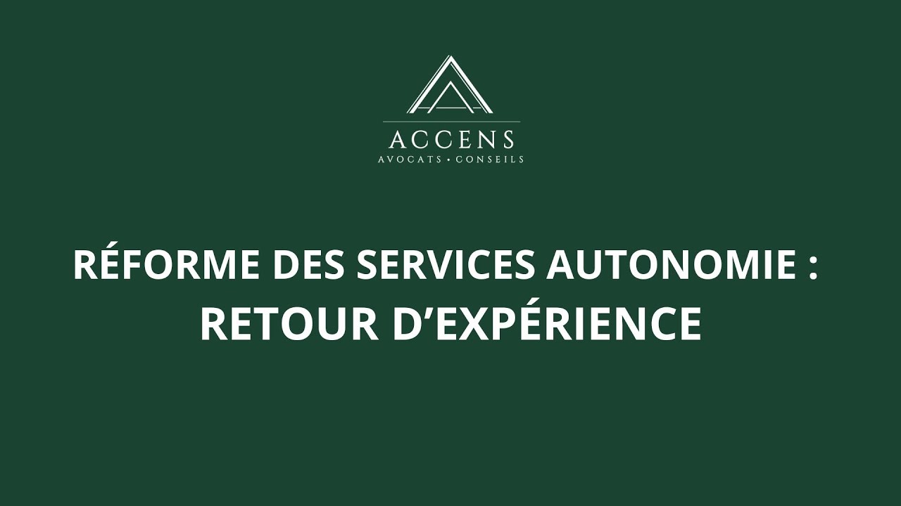 Réforme des services autonomie : Retour d’expérience