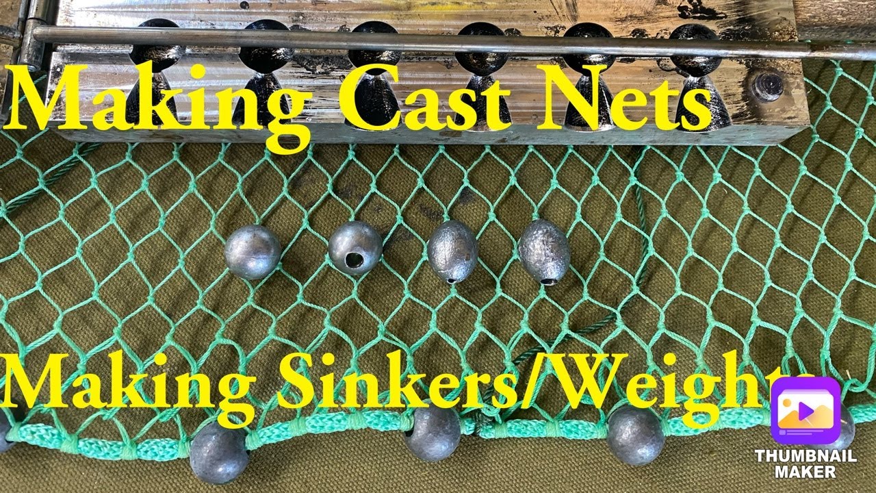 Making Cast Nets, Making Sinkers/Weights. Part 7