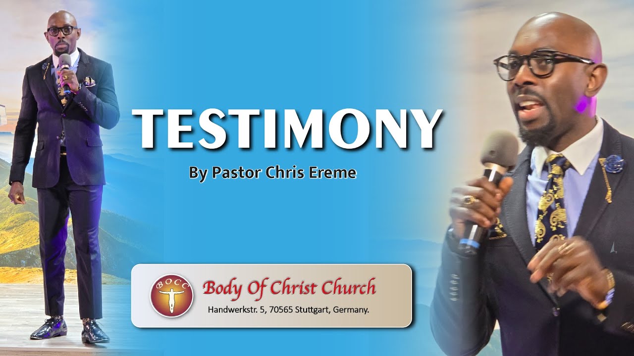 TESTIMONY By Pastor Chris Ereme