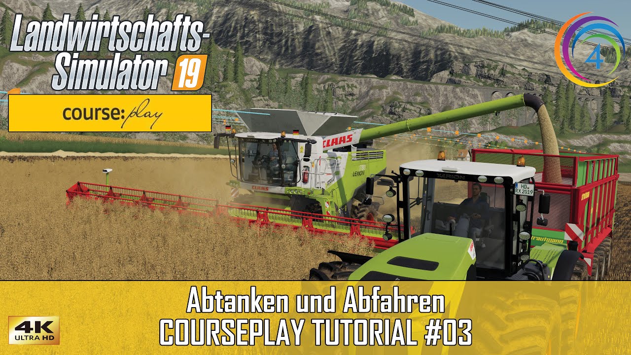 LS19 - Courseplay 6 Tutorial #03 | Abtanken und Abfahren | FS19 | CP [4K]
