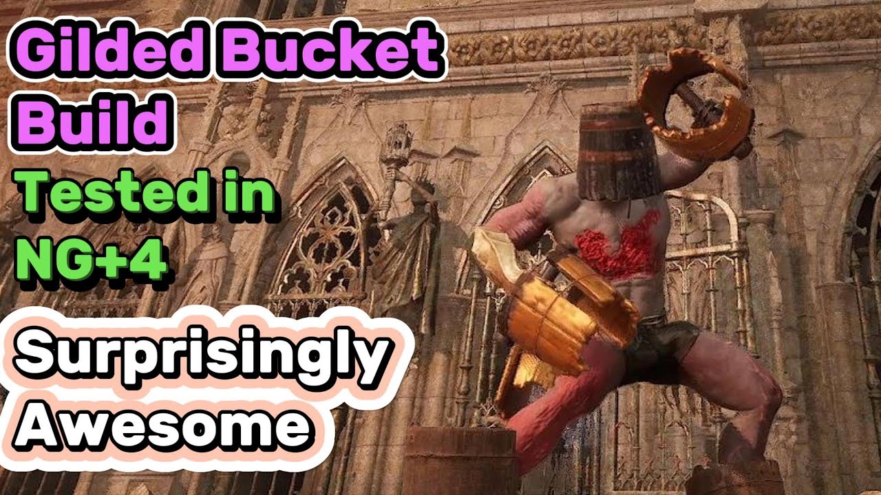 New Gilded Bucket Build Surprisingly Awesome Tested in NG+ 4, Lords of the Fallen