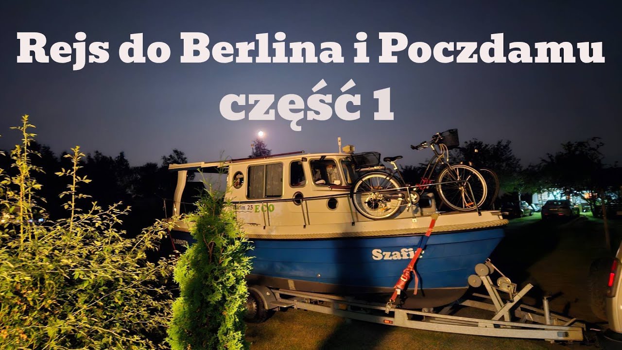 Rejs do Berlina i Poczdamu część 1
