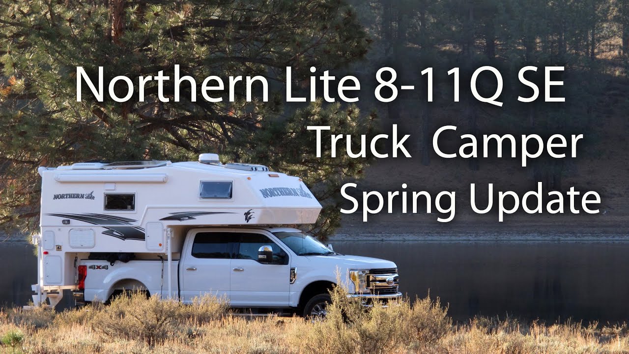 Northern Lite 8-11Q SE Truck Camper Spring Update