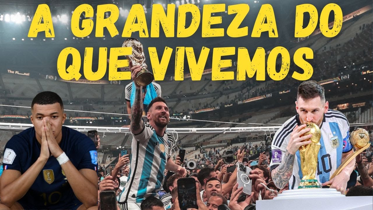 MESSI CAMPEÃO MUNDIAL! É difícil entender a real dimensão do que tivemos o privilégio de vivenciar