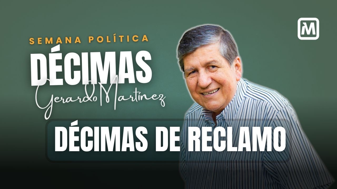 🎙️ Décimas de reclamo | Recta final | Las décimas de Gerardo Martínez