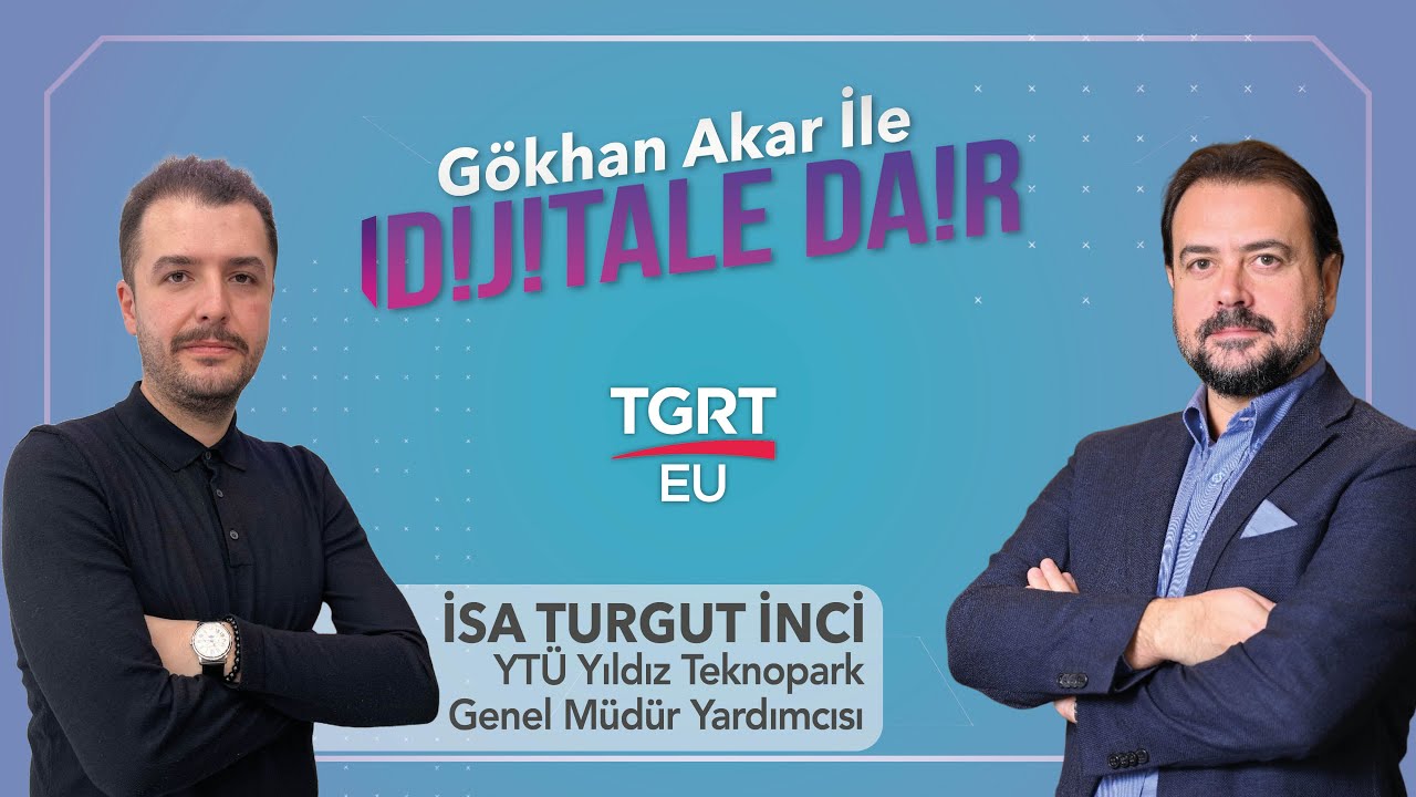 Yıldız Teknopark İşlevi Nedir? - Gökhan Akar ile Dijitale Dair