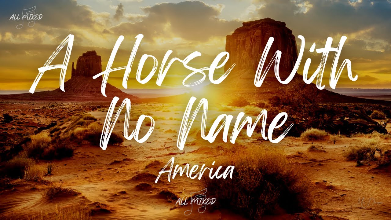 America - A Horse With No Name (Lyrics)