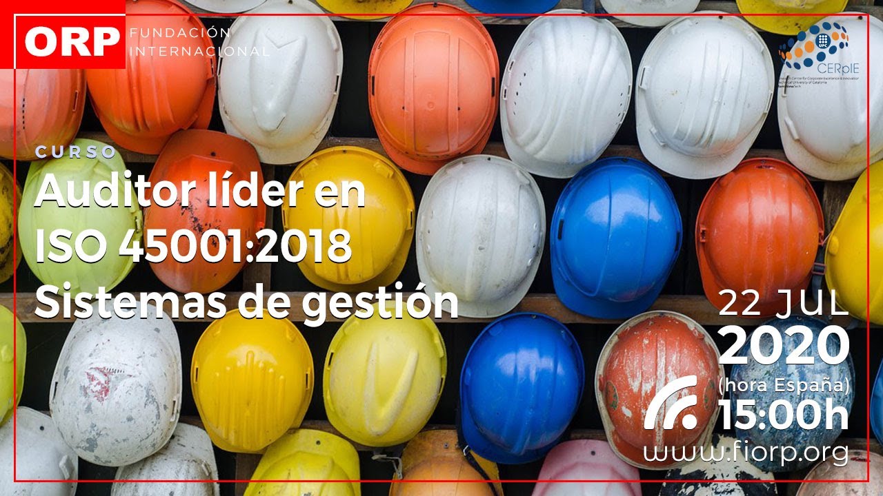 FUNDACIÓN INTERNACIONAL ORP I CURSO INICIACIÓN AUDITOR LÍDER EN ISO 45001:2018 – SISTEMAS DE GESTIÓN
