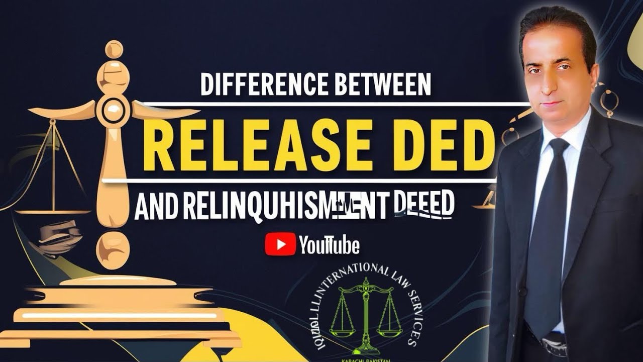 Difference between Release Deed and Relinquishment Deed | Iqbal International Law Services&reg;