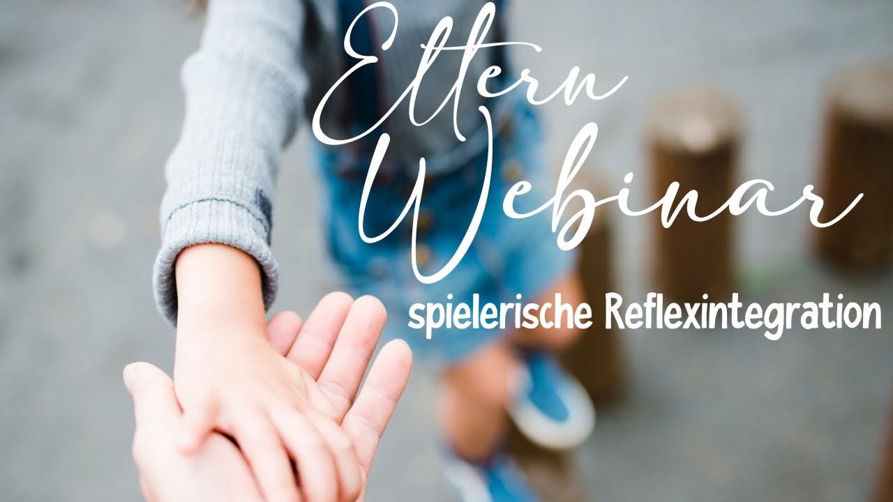 Das Eltern-Webinar zur spielerischen Reflexintegration - Ergoling