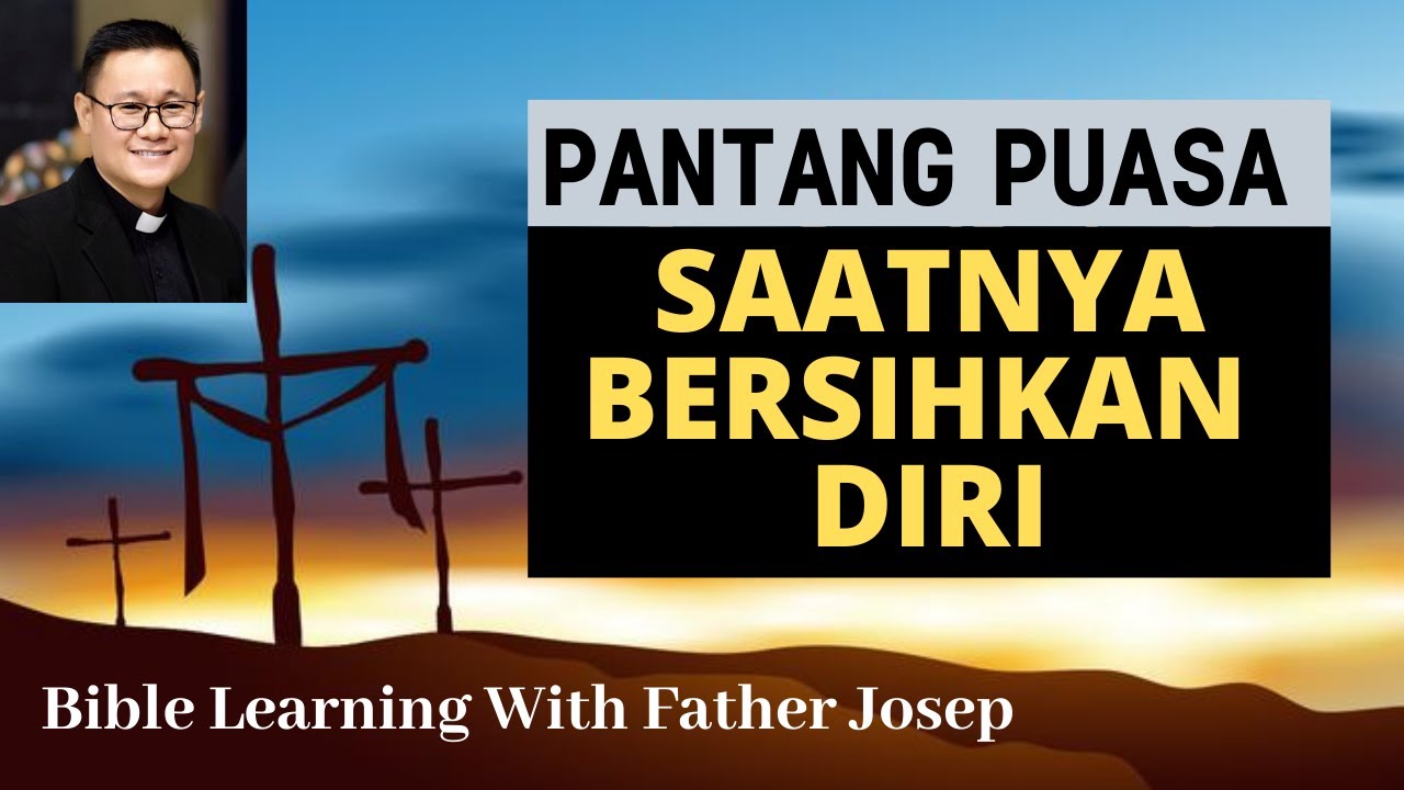 MENGAPA KITA PANTANG DAN PUASA DI MASA PRAPASKAH