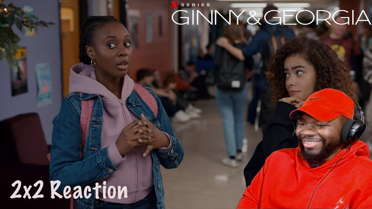 Ginny & Georgia 2x2 REACTION!!! {Why Does Everything Have to Be So Terrible, All the Time, Forever}