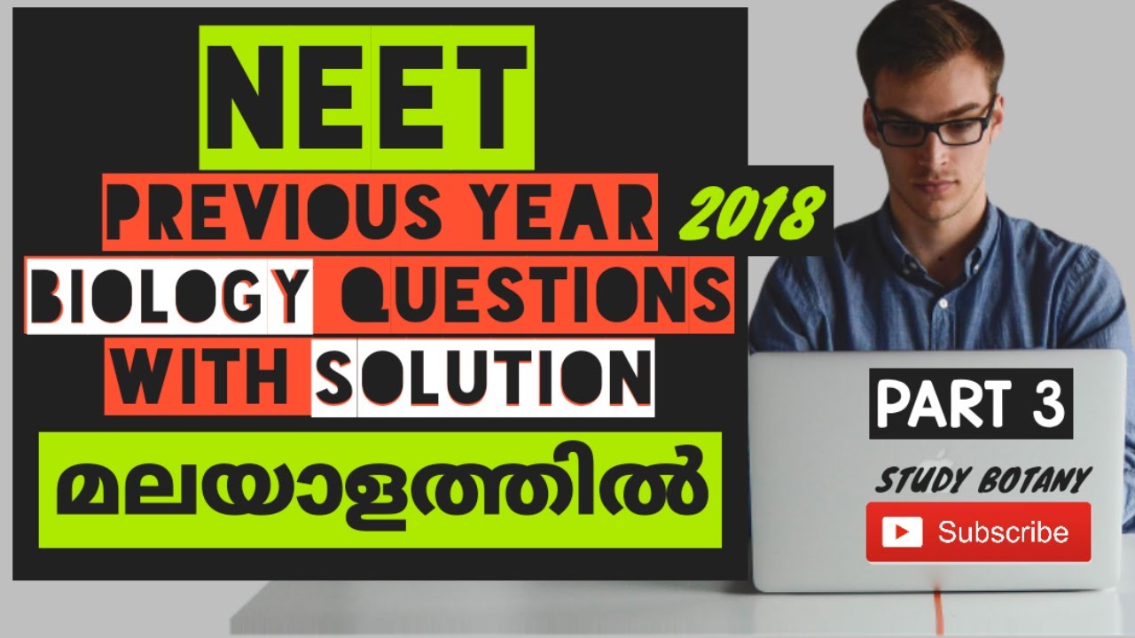 NEET PREVIOUS YEAR BIOLOGY QUESTIONS-2018 WITH SOLUTION MALAYALATHIL || STUDY BOTANY.