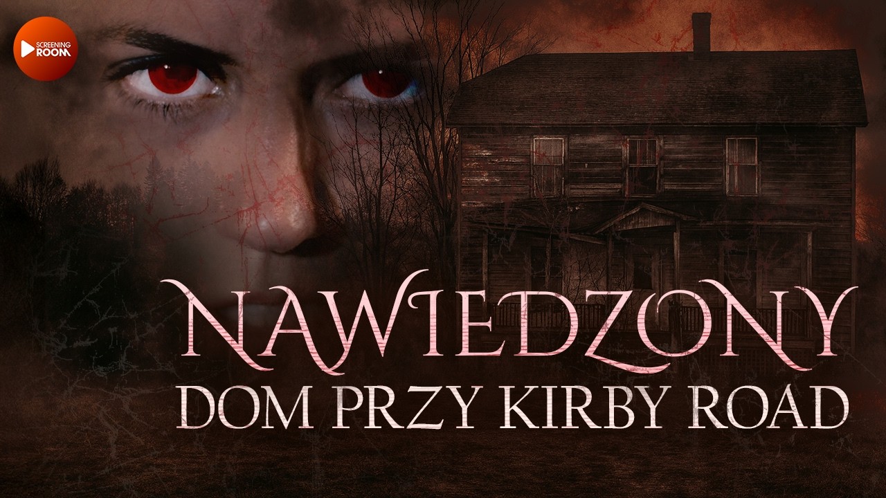 Nawiedzony Dom Przy Kirby Road (2016) - Horror z Polskim Lektorem, Thriller, Cały Film Online