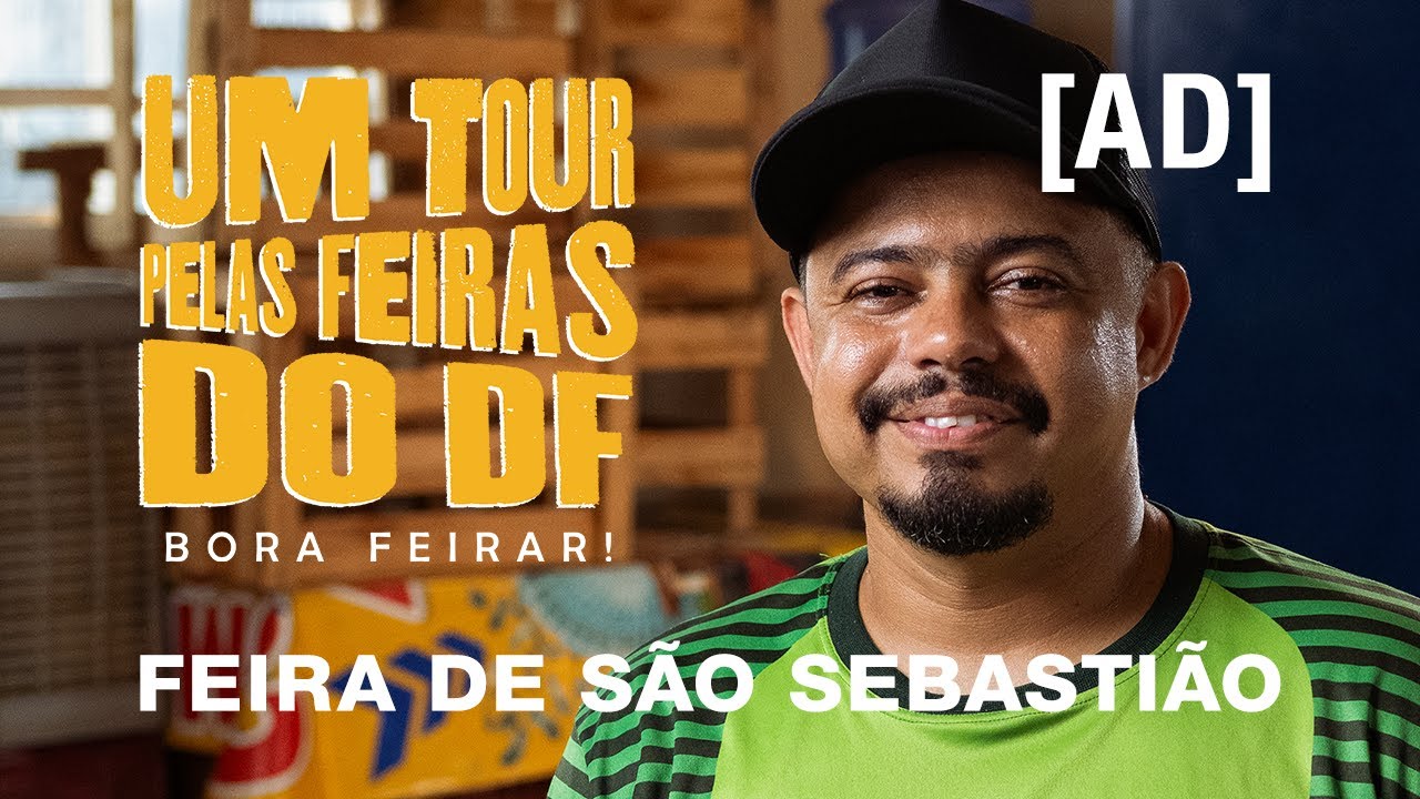 EPISÓDIO 1 — FEIRA PERMANENTE DE SÃO SEBASTIÃO | UM TOUR PELAS FEIRAS DO DF [AD] - AUDIODESCRIÇÃO