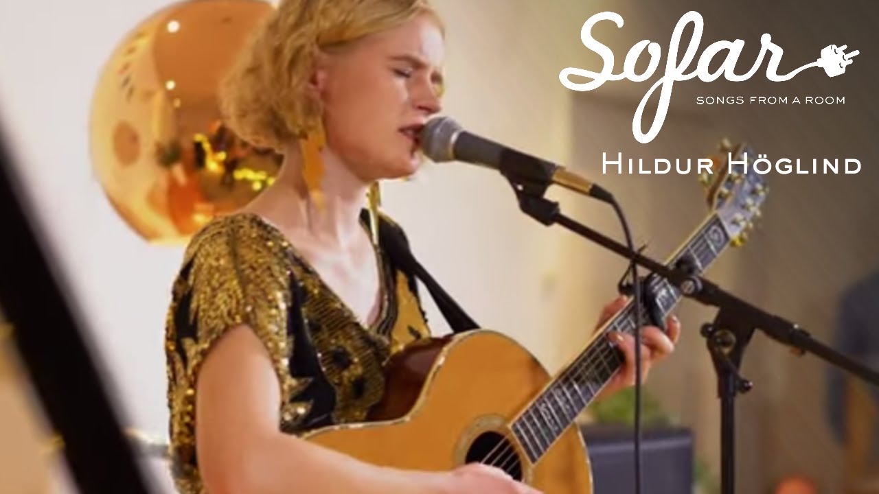 Hildur H&ouml;glind - On Monsieur's Departure | Sofar Malm&ouml;