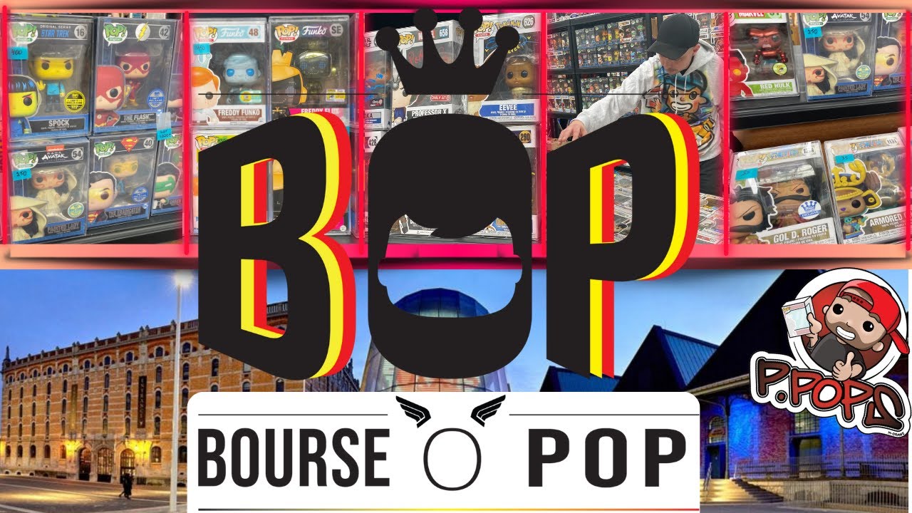 Bourse ‘O’ POP ! POP RARES, SIGNÉES, AUTOGRAPHES & POUR TOUT LES GOÛTS BRUSSELS TOUR&TAXIS FUNKO !