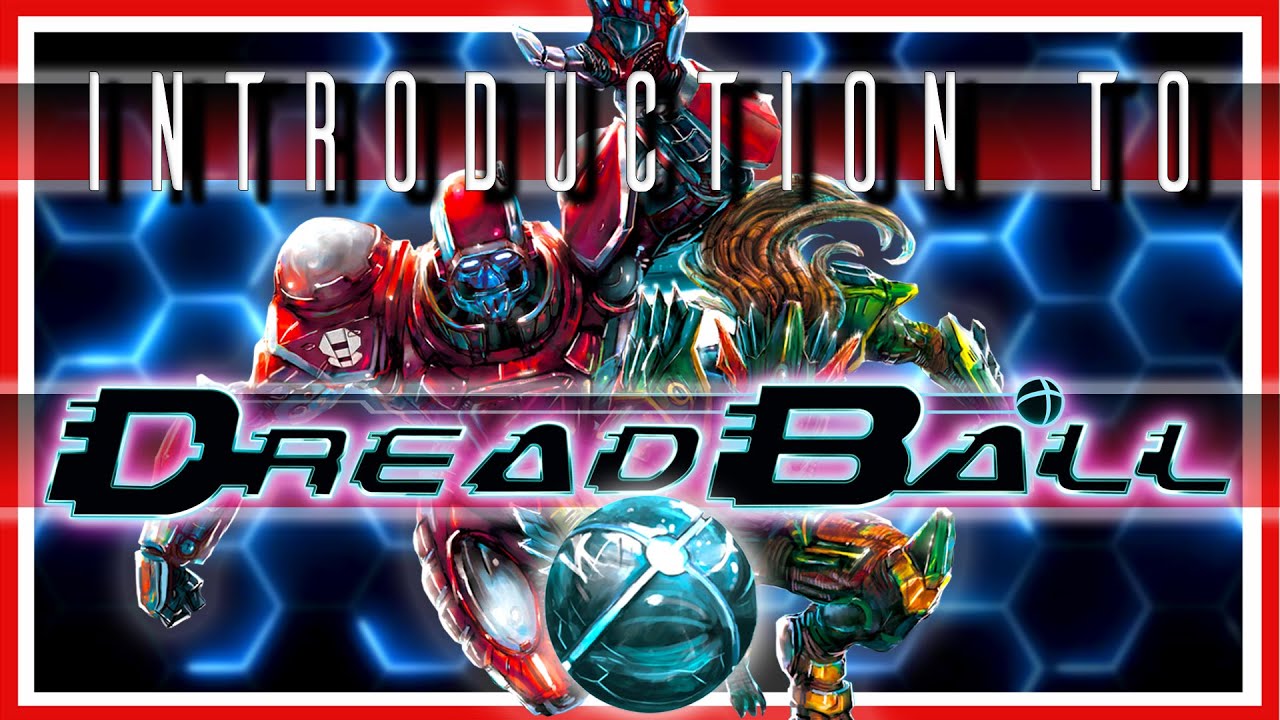 Beginners Introduction to DREADBALL