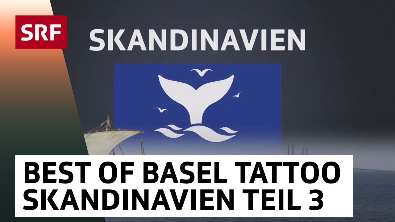 Skandinavien Teil 3 | Best of Basel Tattoo | SRF