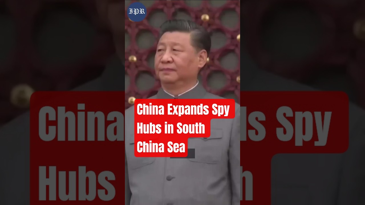 China Expands Spy Hubs in South China Sea: Can the Philippines Push Back?