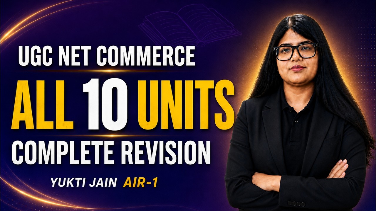 UGC NET Complete Commerce Marathon 2026 | All 10 Units Complete Revision | Commerce Re-Exam | Yukti