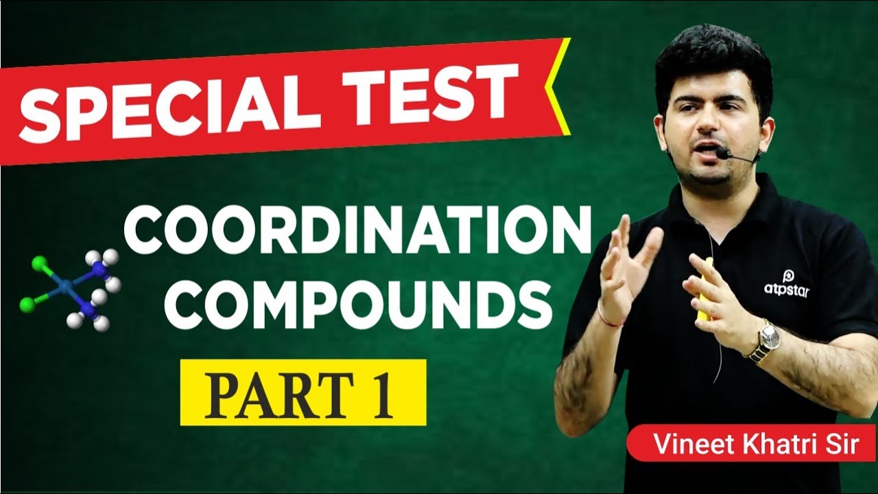 Special Test of Coordination compounds | IIT JEE & NEET | Vineet Khatri | ATP STAR Kota