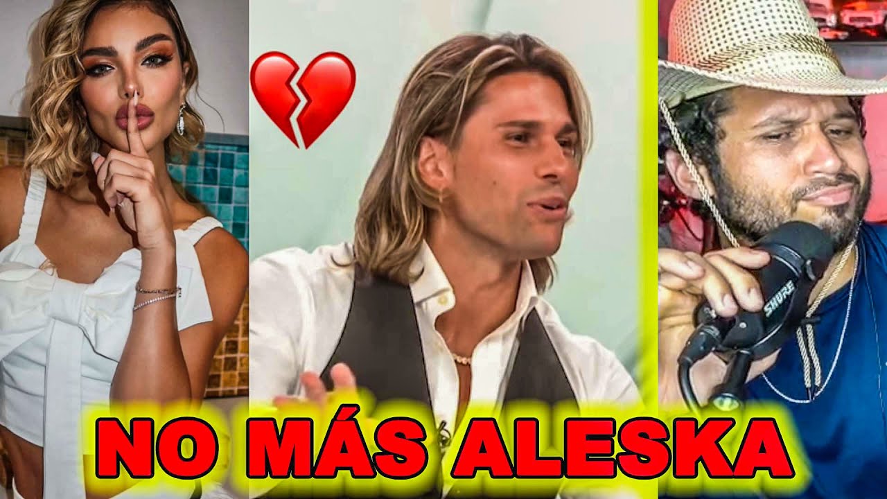 Luca rompe el silencio sobre su relación con Aleska
