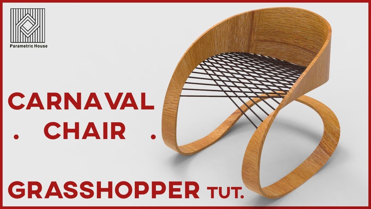 Grasshopper Tutorial (Carnaval Chair)