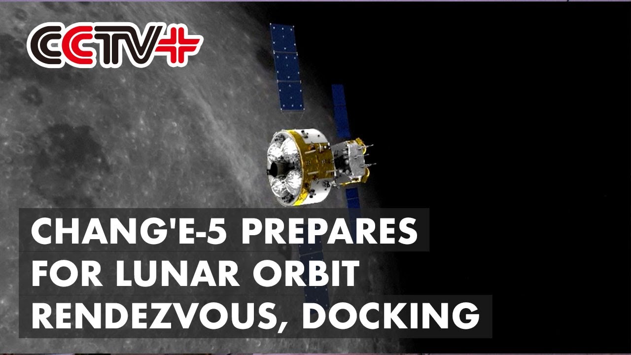 Chang'e-5 Prepares for Historic Lunar Orbit Rendezvous, Docking