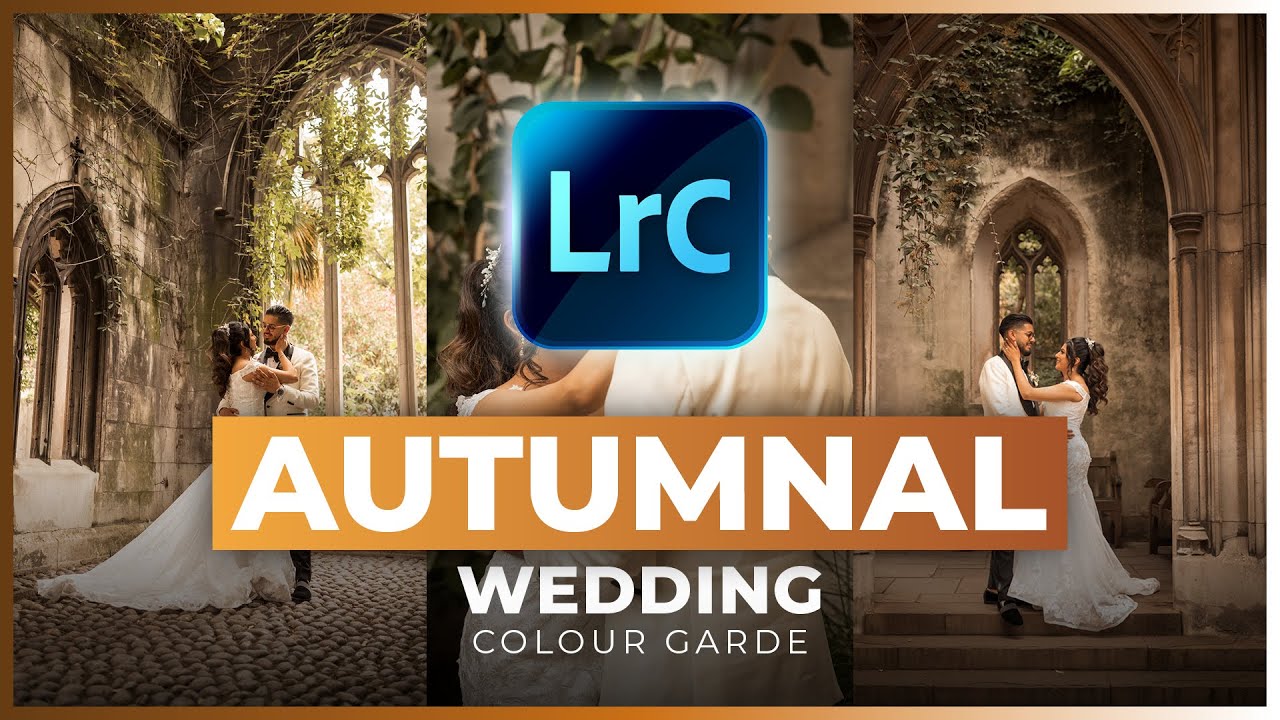 The Secret Behind My Warm, Romantic Autumnal Wedding Look In Lightroom