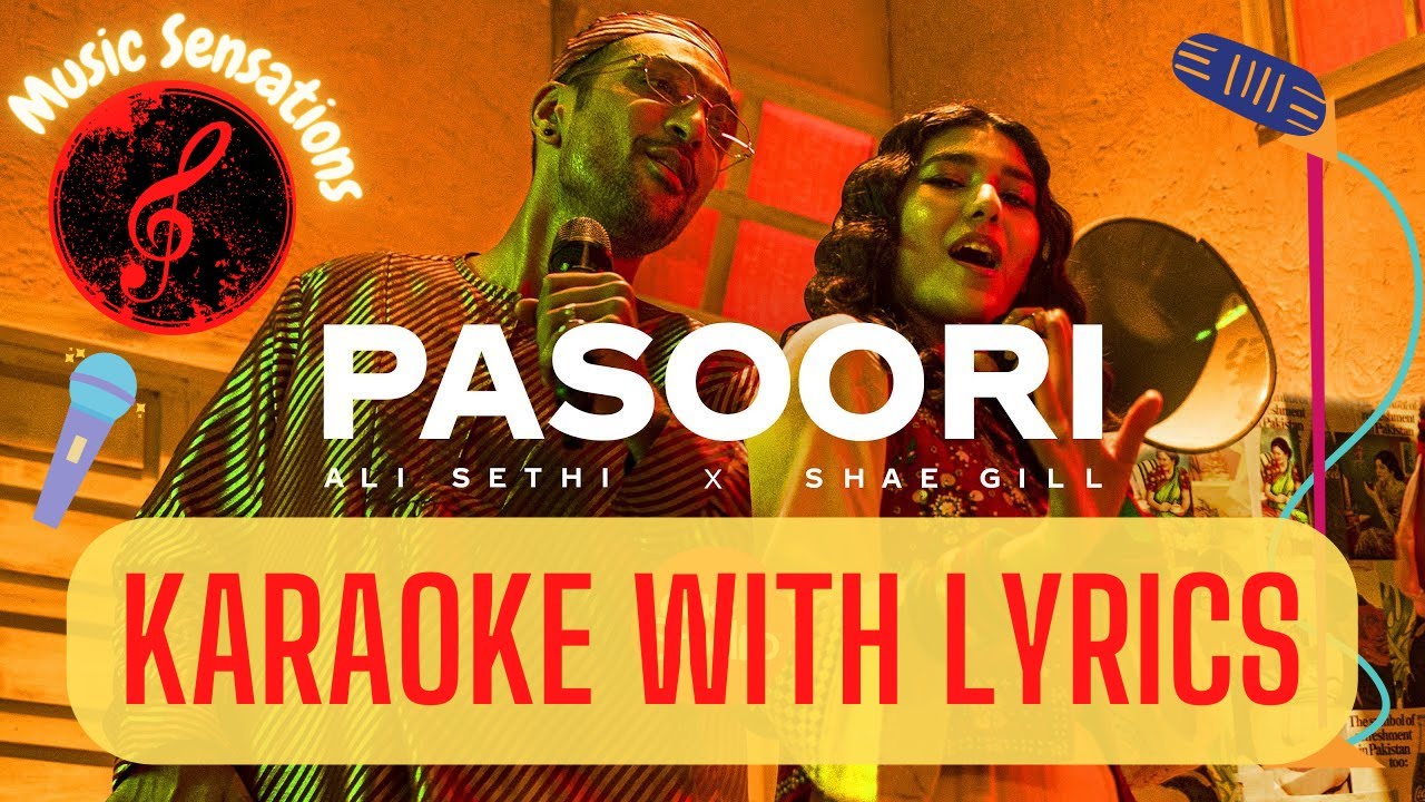 LYRICAL KARAOKE: PASOORI | ALI SETHI | SHAE GILL | MUSIC SENSATIONS 🎤🎤🎤