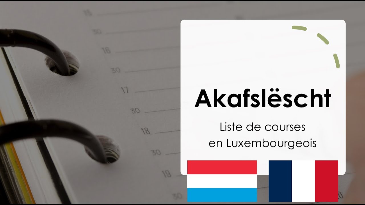 Akafslëscht (Liste de courses) 🇱🇺🇫🇷 Cours de Luxembourgeois A2 🇱🇺🇫🇷🗒