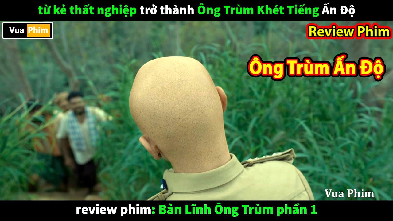 Ông Trùm Khét Tiếng nhất Ấn - review phim Bản Lĩnh Ông Trùm