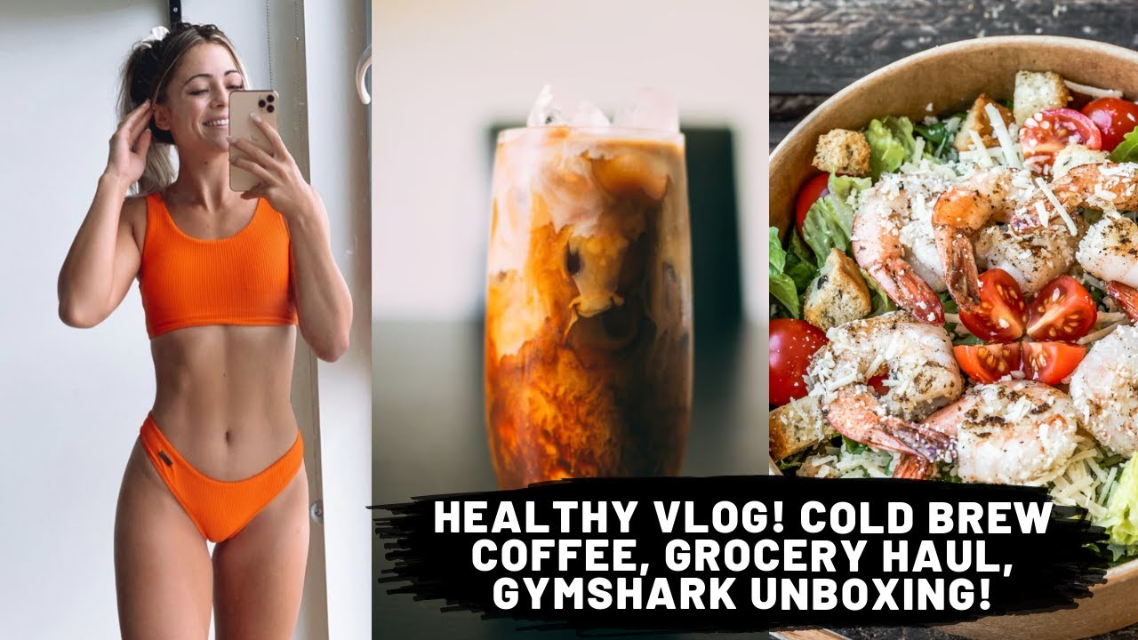 Healthy VLOG | Cold brew COFFEE, GROCERY HAUL, GYMSHARK unboxing!