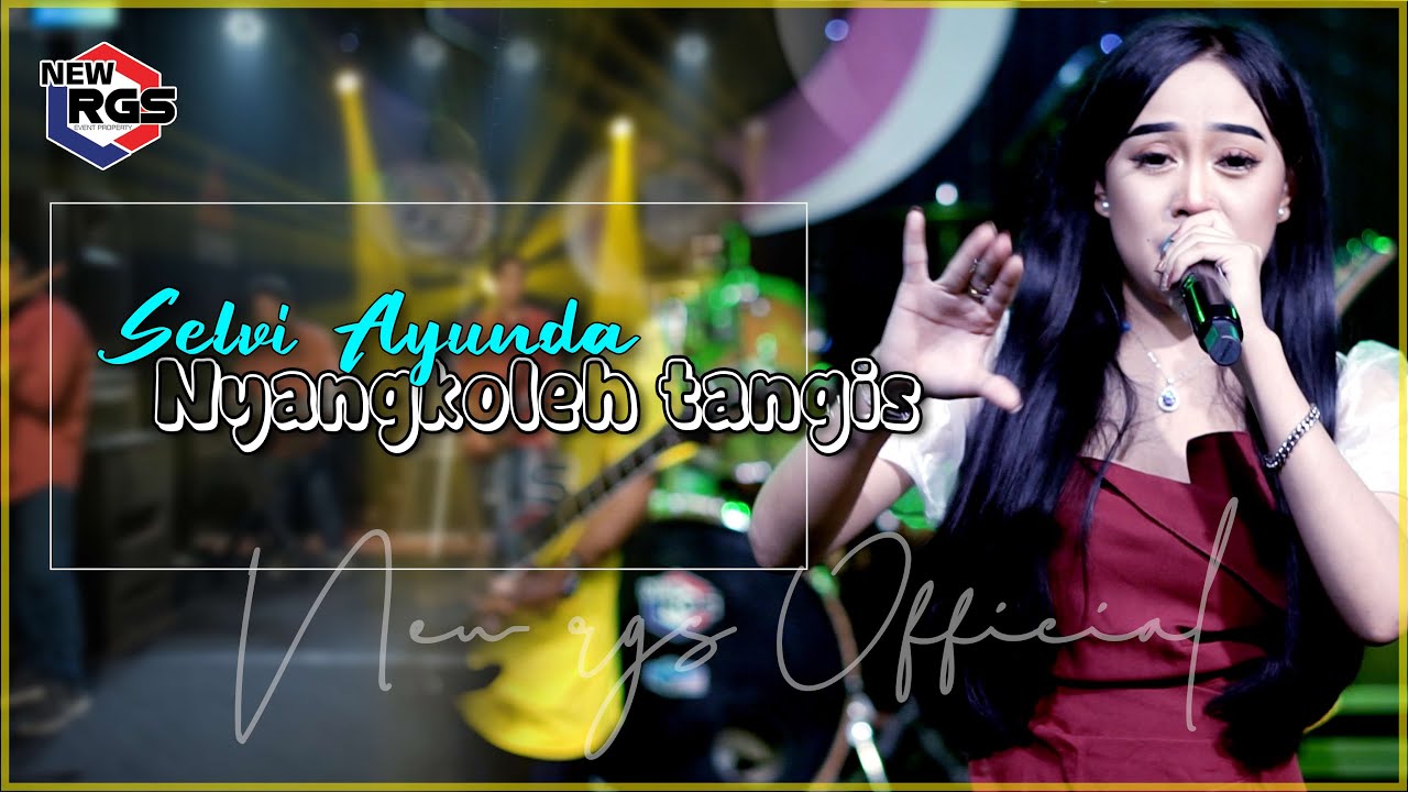 Selvi Ayunda - Nyangkoleh Tangis (Official Live Music Video)