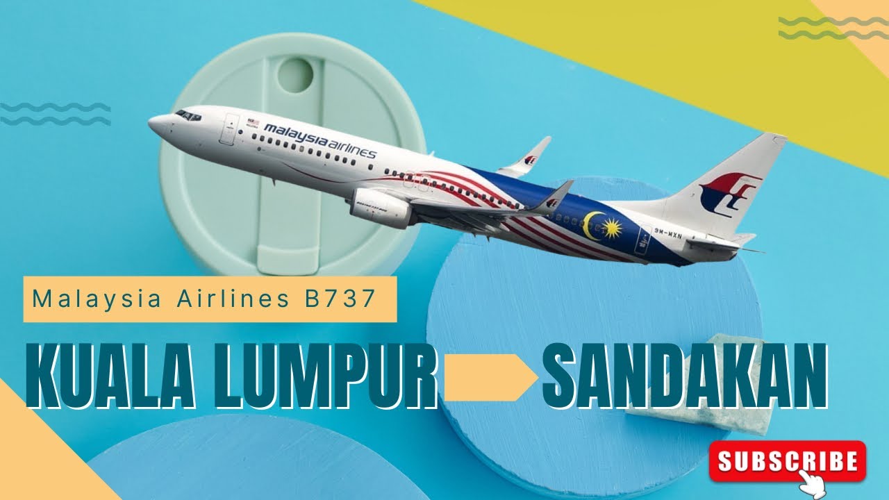 Trip Report Kuala Lumpur to Sandakan with Malaysian Airlines Boeing 737