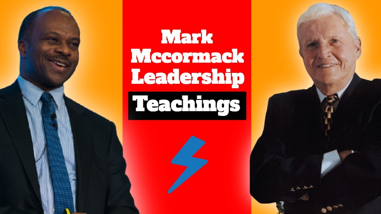 Mark Mccormack Leadership Teachings – What are Mark Mccormack Best Leadership Lessons | Chris Igwe