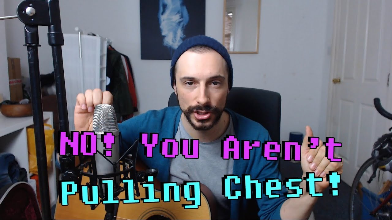 NO! You Aren't Pulling Chest! - Singing