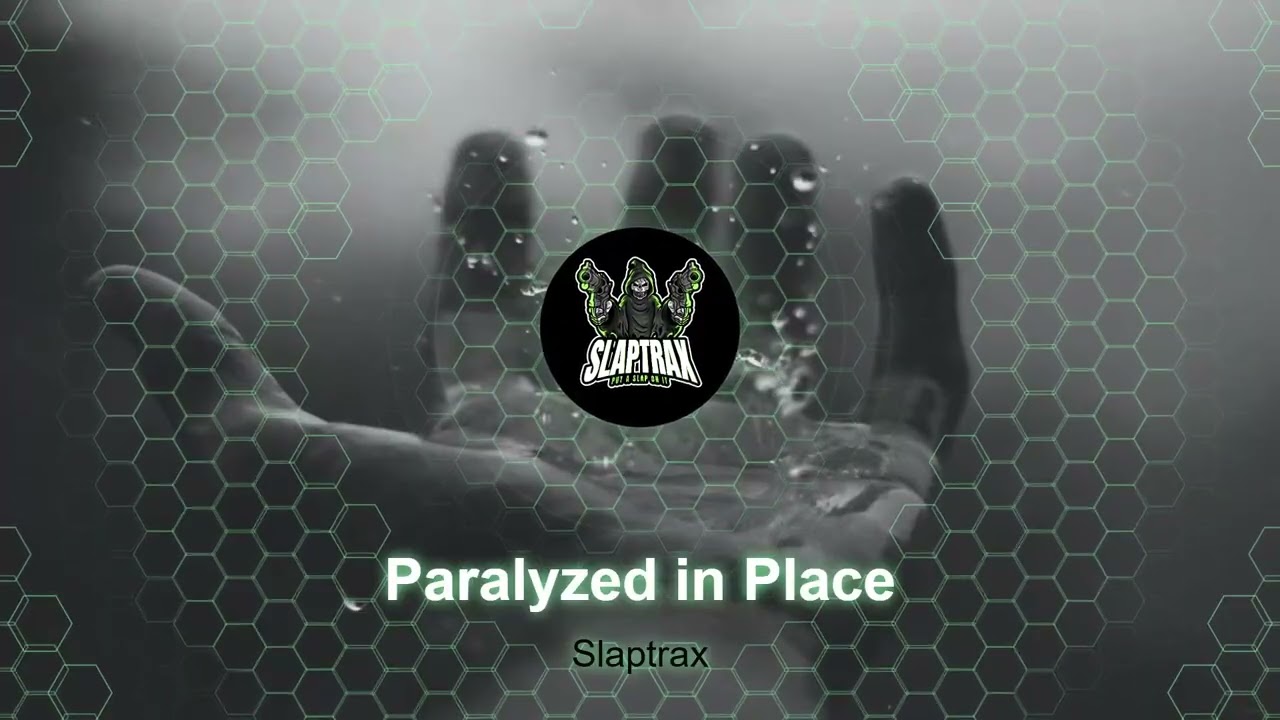 Slaptrax - Paralyzed in Place (Audio)