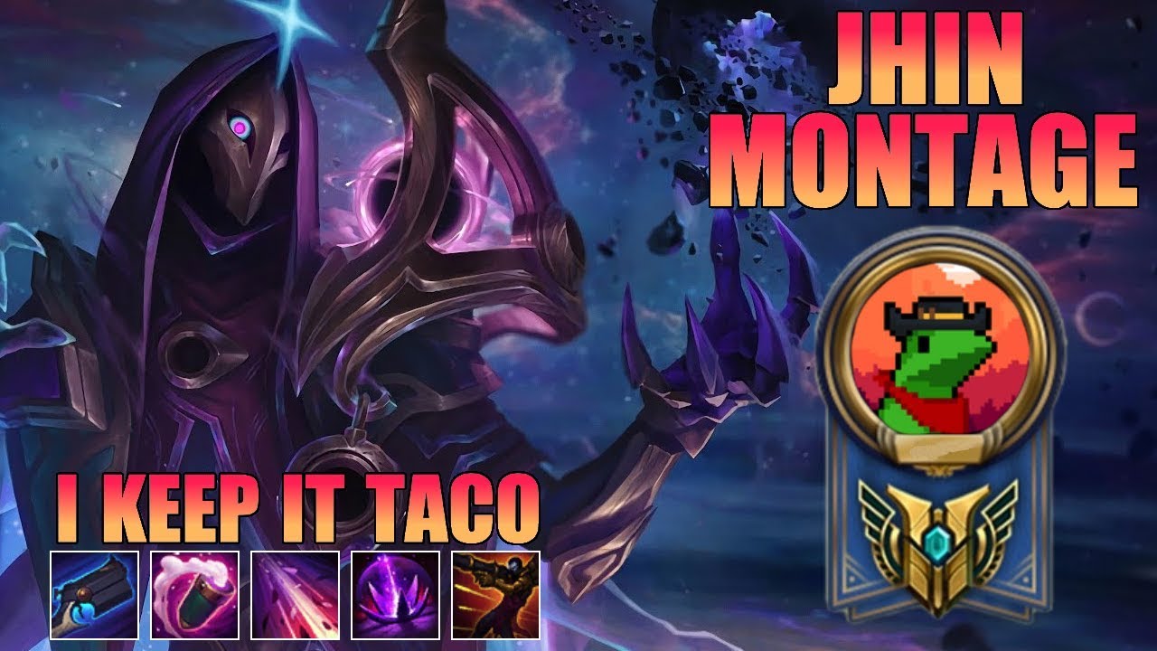 I Keep It Taco Jhin Montage - Jhin Main