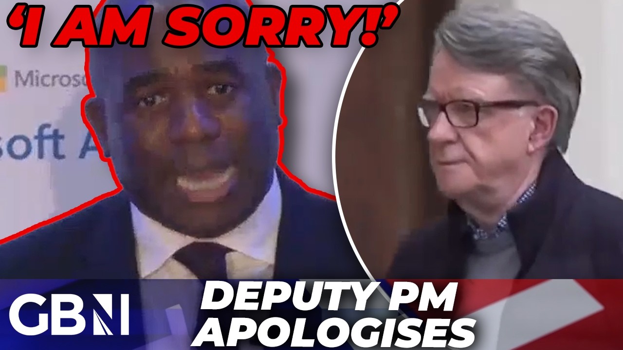 Deputy PM David Lammy APOLOGISES over the Peter Mandelson scandal -‘MPs want documents RELEASED'