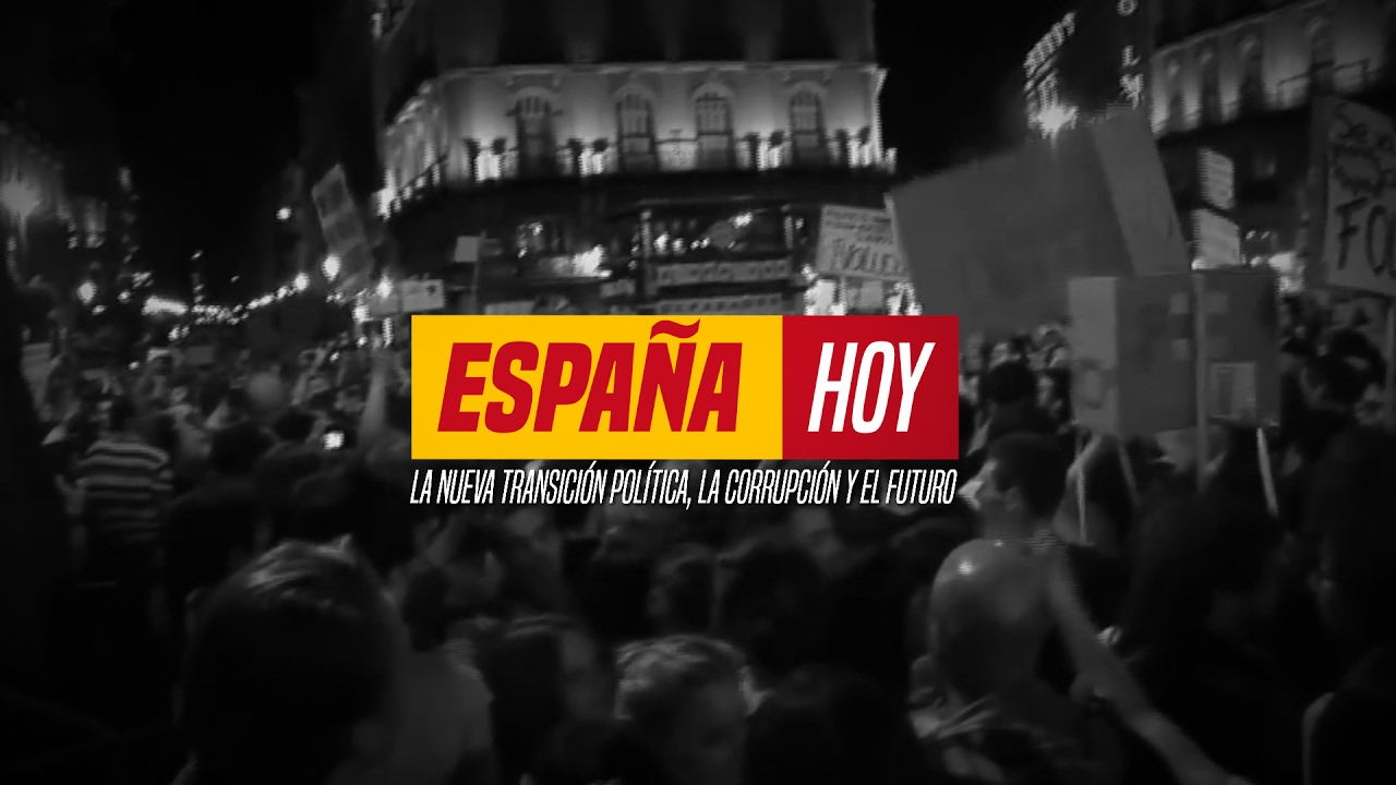 España Hoy. La nueva transición política, la corrupción y el futuro